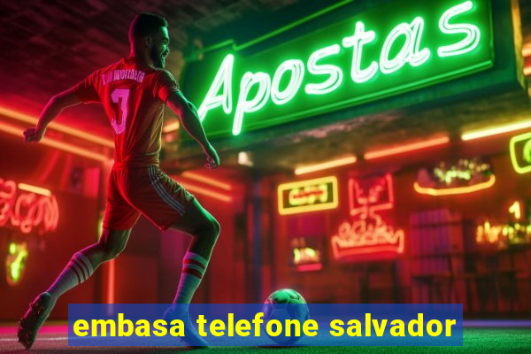 embasa telefone salvador